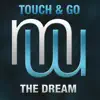 Touch & Go - The Dream - Single